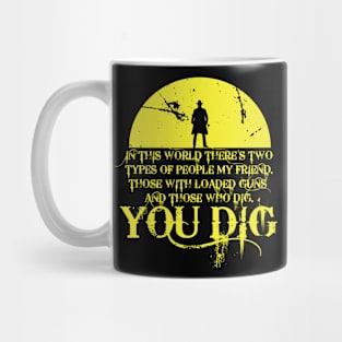 you dig Mug